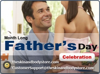 Celebrate Fatherâ€™s Day Month Long at Theskinandbodystore.com