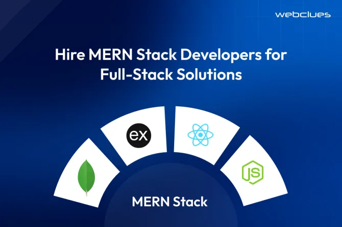 Hire Mern Stack Developers For Full-stack Solutions